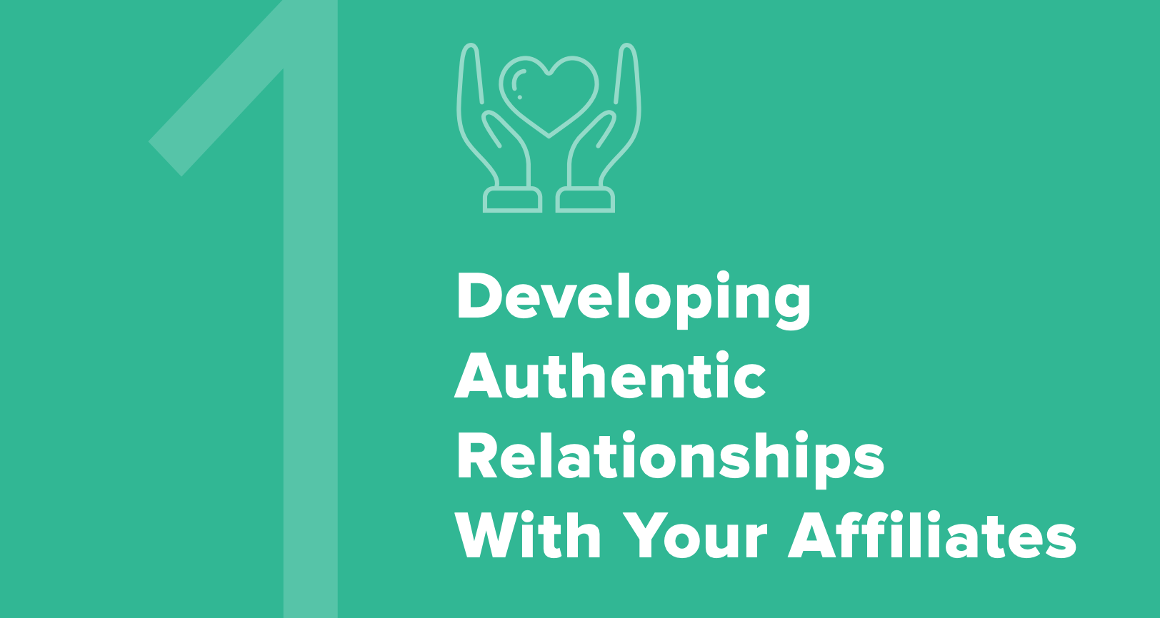 Developing authentic relationships with your affiliates